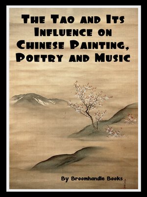 cover image of The Tao and Its Influence on Chinese Painting, Poetry and Music